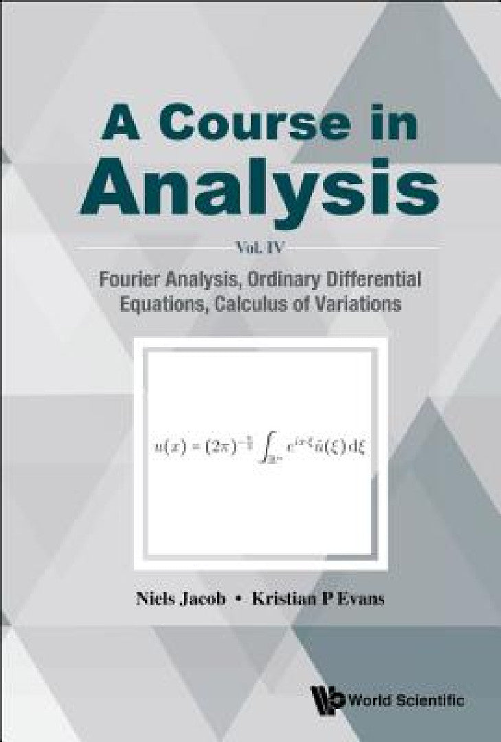 Buy Course in Analysis, a - Vol. IV (English, Niels Jacob | Kristian P. Evans) Online at Best Price - BookBajar
