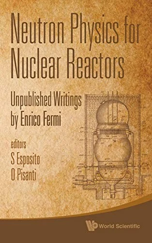 Buy Neutron Physics for Nuclear Reactors (English, Esposito S) Online at Best Price - BookBajar