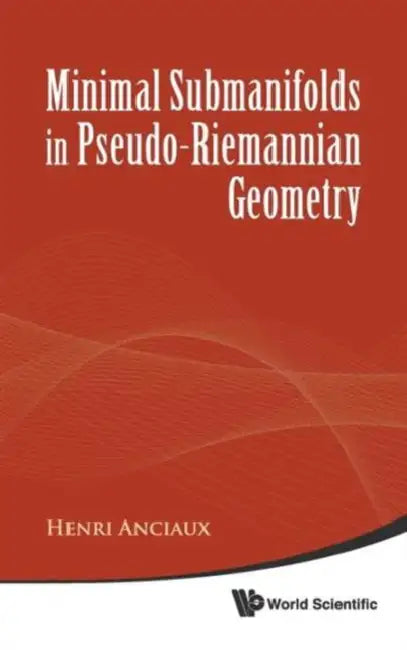 Buy Minimal Submanifolds in Pseudo-Riemannian Geometry (English, Henri Anciaux) Online at Best Price - BookBajar