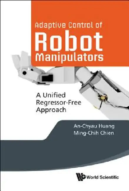 Buy Adaptive Control of Robot Manipulators (English, Huang An-Chyau) Online at Best Price - BookBajar