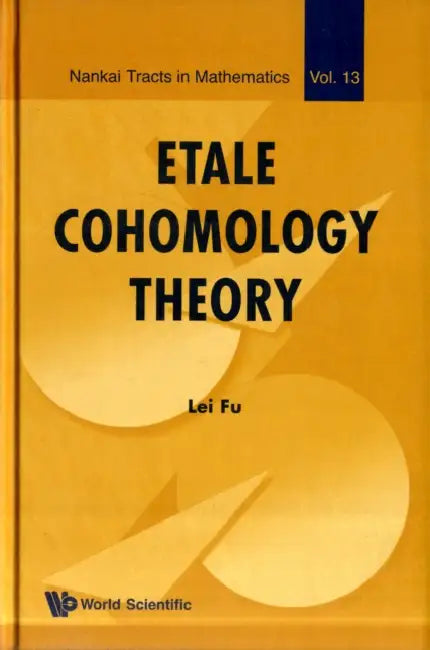 Buy Etale Cohomology Theory (V13) (English, Lei Fu) Online at Best Price - BookBajar