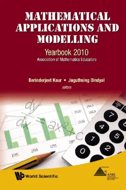 Buy Mathematical Applications and Modelling (English, Berinderjeet Kaur | Jaguthsing Dindyal) Online at Best Price - BookBajar