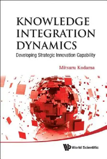 Buy Knowledge Integration Dynamics (English, Kodama Mitsuru) Online at Best Price - BookBajar