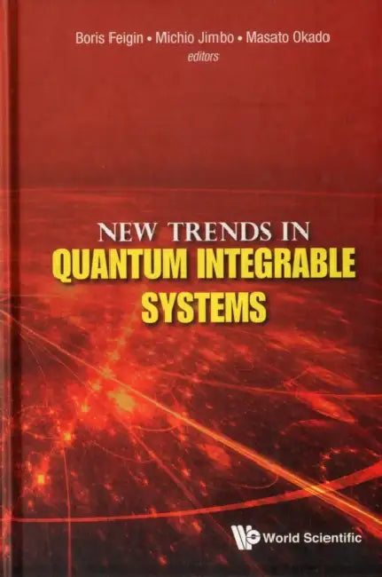 Buy New Trends in Quantum Integrable Systems - Proceedings of the Infinite Analysis 09 (English, Boris Feigin | Michio Jimbo | Masato Okado) Online at Best Price - BookBajar