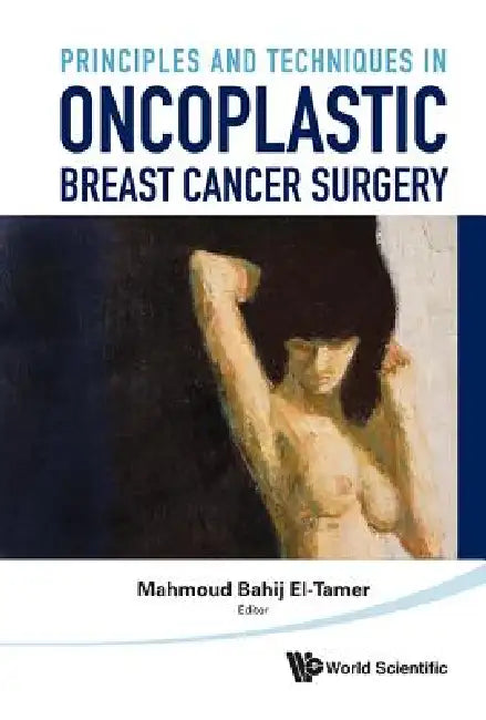 Buy Princip & Tech in Oncoplastic Breast .. (English, El-Tamer Mahmoud Bahij) Online at Best Price - BookBajar