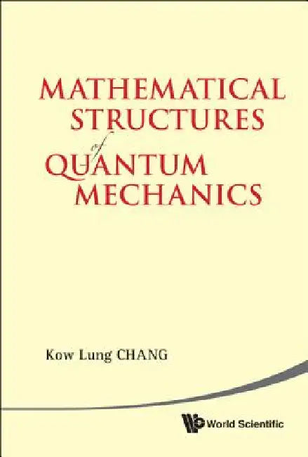 Buy Mathematical Structures of Quantum Mecha (English, Chang Kow Lung) Online at Best Price - BookBajar