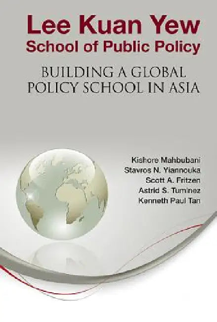 Buy Lee Kuan Yew School of Public Policy (English, Al Kishore Mahbubani Et) Online at Best Price - BookBajar
