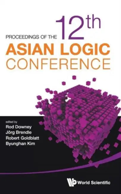 Buy Proceedings of the 12th Asian Logic Conference (English, Rodney G. Downey | Jorg Brendle | Robert Goldblatt) Online at Best Price - BookBajar