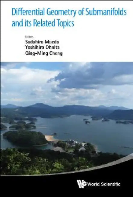 Buy Differential Geometry of Submanifolds and Its Related Topics - Proceedings of the International Work (English, Sadahiro Maeda | Yoshihiro Ohnita | Qing-Ming Cheng) Online at Best Price - BookBajar