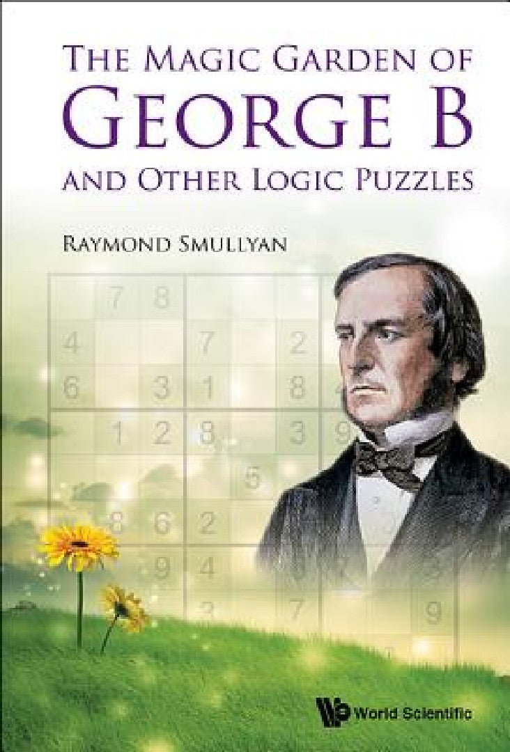 Buy The Magic Garden of George B and Other Logic Puzzles (English, Raymond M. Smullyan) Online at Best Price - BookBajar