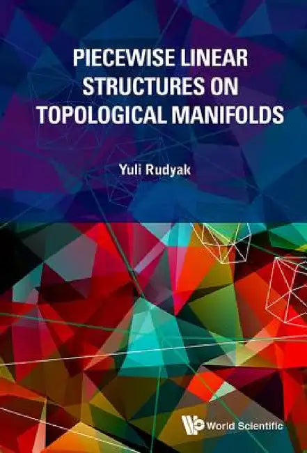 Buy Piecewise Linear Structures on Topological Manifolds (English, Yuli Rudyak) Online at Best Price - BookBajar