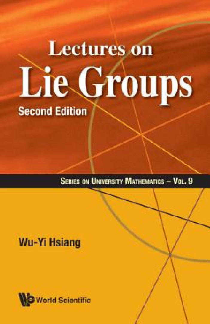 Buy Lectures on Lie Groups (Second Edition) (English, Wu-Yi Hsiang) Online at Best Price - BookBajar