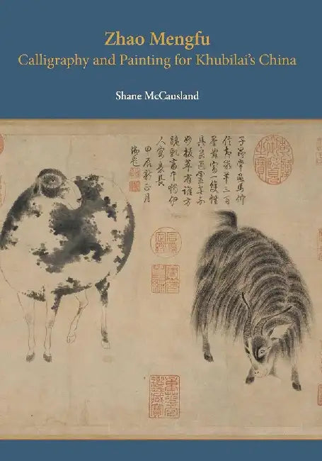 Buy Zhao Mengfu - Calligraphy and Painting (English, Shane Mccausland) Online at Best Price - BookBajar