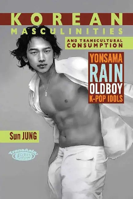 Korean Masculinities and Transcultural C (English, Sun Jung) - Image 1 - BookBajar