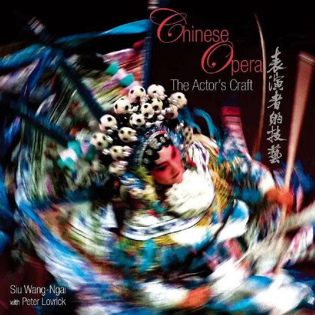 Buy Chinese Opera - The Actor's Craft (English, Wang-Ngai Siu) Online at Best Price - BookBajar