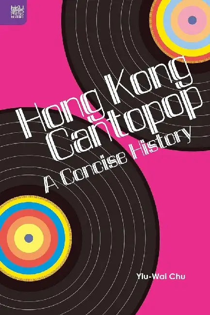 Hong Kong Cantopop (English, Stephen Yiu-Wai Chu) - Image 1 - BookBajar
