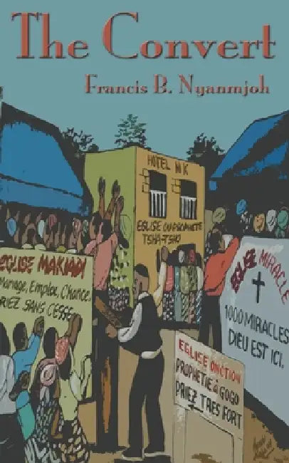 Buy The Convert (English, Francis Nyamnjoh) Online at Best Price - BookBajar