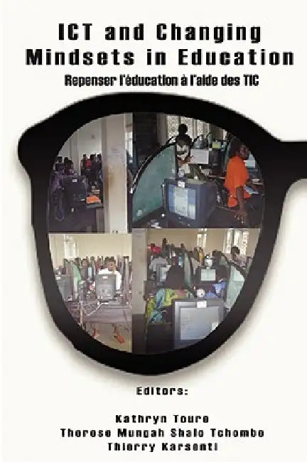 Buy ICT and Changing Mindsets in Education (English, Kathryn Toure | Therese Tchombe | Thierry Karsenti) Online at Best Price - BookBajar