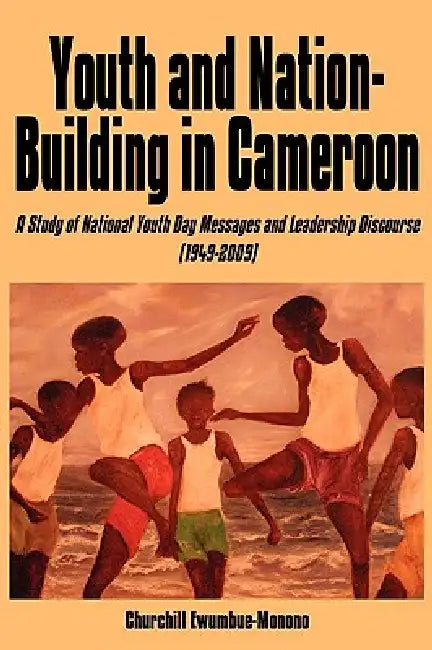 Buy Youth and Nation-Building in Cameroon (English, Churchill Ewumbue-Monono) Online at Best Price - BookBajar