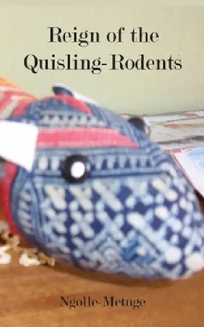 Buy Reign of the Quisling-Rodents (English, Ngolle-Metuge) Online at Best Price - BookBajar