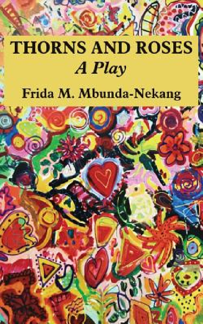 Buy Thorns and Roses (English, Frida M. Menkan Mbunda) Online at Best Price - BookBajar
