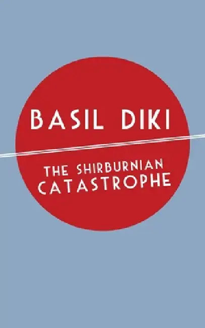 Buy The Shirburnian Catastrophe (English, Basil Diki) Online at Best Price - BookBajar