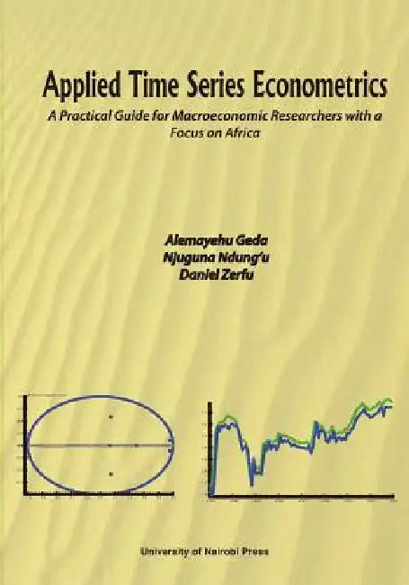 Buy Applied Time Series Econometrics. A Practical Guide for Macroeconomic Researchers with a Focus on Af (English, Alemayehu Geda | Njuguna Ndung'u | Daniel Zerfu) Online at Best Price - BookBajar