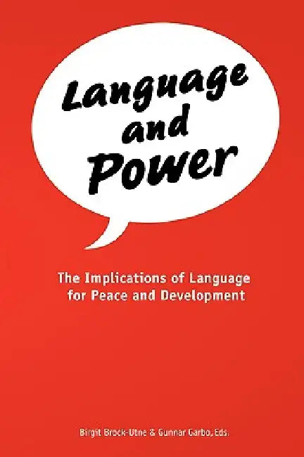 Buy Language and Power. The Implications of Language for Peace and Development (English, Birgit Brock-Utne | Gunnar Garbo) Online at Best Price - BookBajar