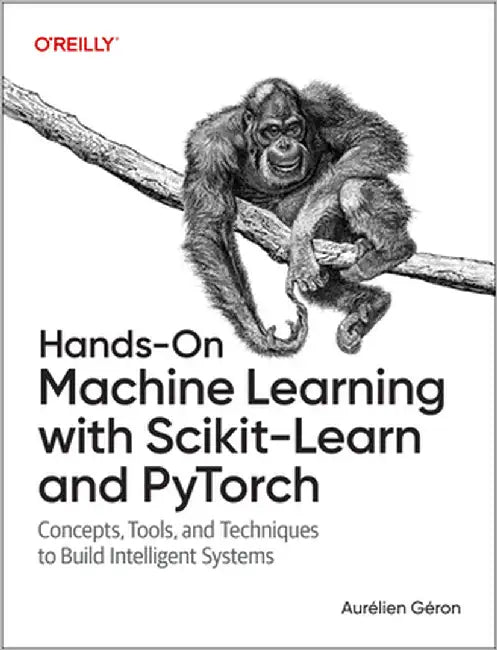 Buy Hands-On Machine Learning with Scikit-Learn and Pytorch (English, Aurélien Géron) Online at Best Price - BookBajar