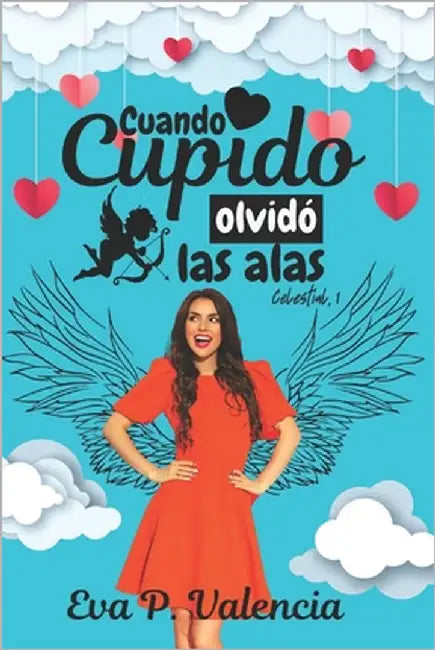 Buy Cuando Cupido olvidó las alas (English, Eva P. Valencia) Online at Best Price - BookBajar