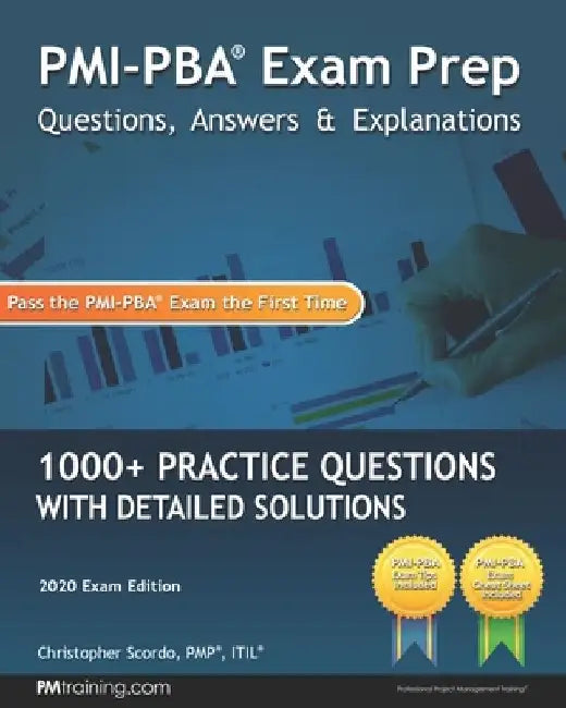 Buy PMI-PBA Exam Prep Questions, Answers, and Explanations (English, Christopher Scordo) Online at Best Price - BookBajar