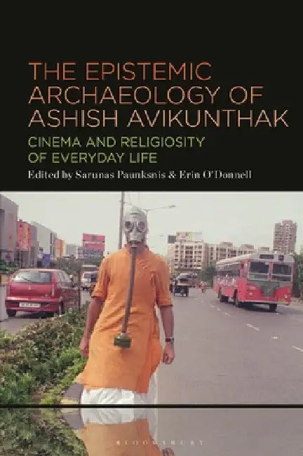 Buy The Epistemic Archaeology of Ashish Avikunthak (English, Erin O'Donnell | Sarunas Paunksnis) Online at Best Price - BookBajar