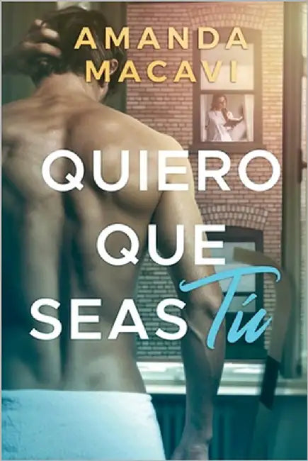 Buy Quiero Que Seas Tú (English, Amanda Macavi) Online at Best Price - BookBajar
