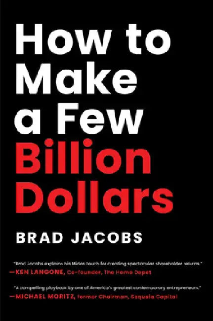 Buy How to Make a Few Billion Dollars (English, Brad Jacobs) Online at Best Price - BookBajar