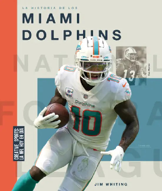 La Historia de Los Miami Dolphins (English, Jim Whiting) - Image 1 - BookBajar
