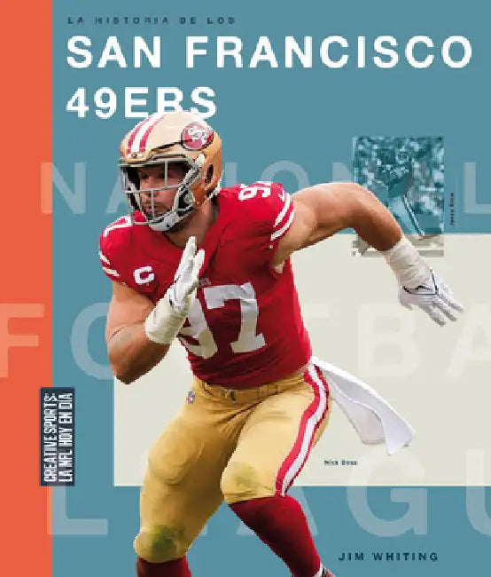 La Historia de Los San Francisco 49ers (English, Jim Whiting) - Image 1 - BookBajar