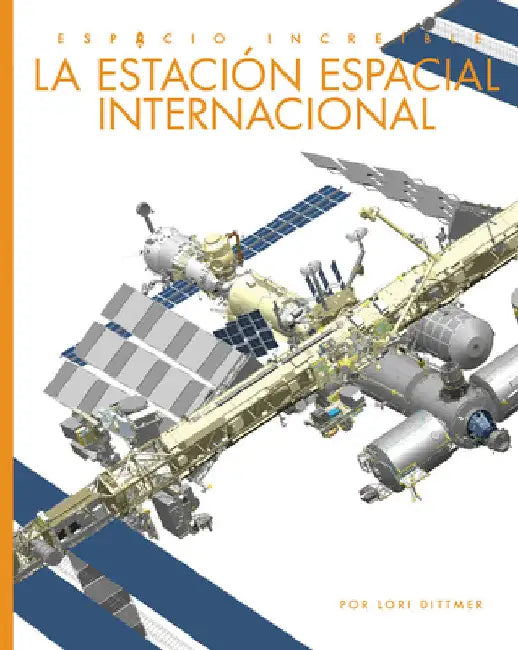 Buy La Estación Espacial Internacional (English, Lori Dittmer) Online at Best Price - BookBajar