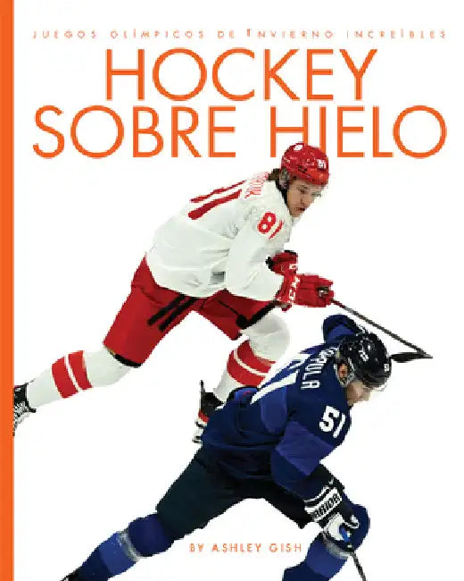 Buy Hockey Sobre Hielo (English, Ashley Gish) Online at Best Price - BookBajar