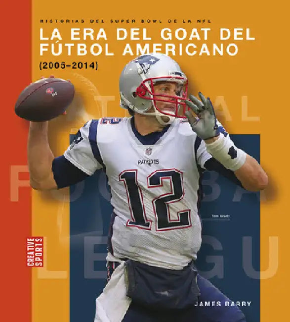 La Era del Goat del Fútbol Americano (2005-2014) (English, James Barry) - Image 1 - BookBajar