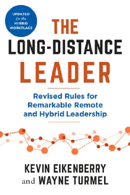 Buy The Long-Distance Leader, Second Edition (English, Kevin Eikenberry) Online at Best Price - BookBajar