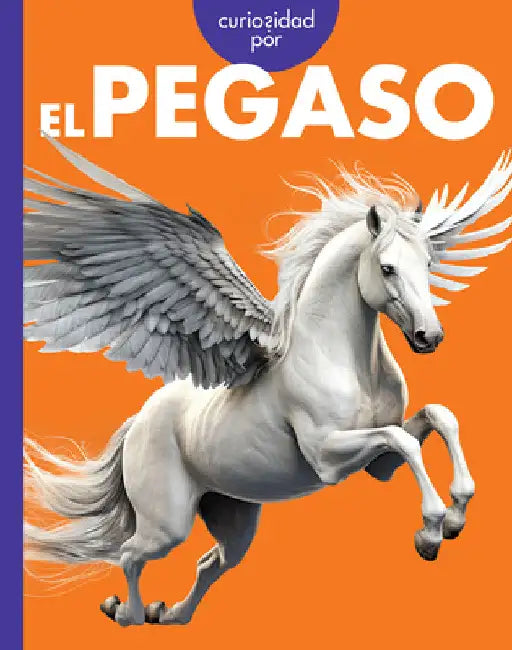 Buy Curiosidad Por El Pegaso (English, Gina Kammer) Online at Best Price - BookBajar