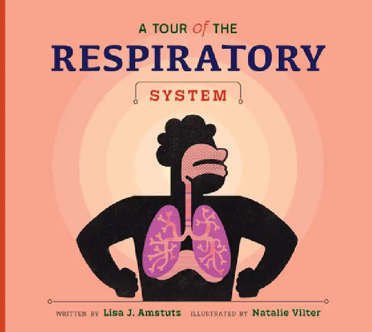 Buy A Tour of the Respiratory System (English, Lisa J. Amstutz | Natalie Vilter) Online at Best Price - BookBajar