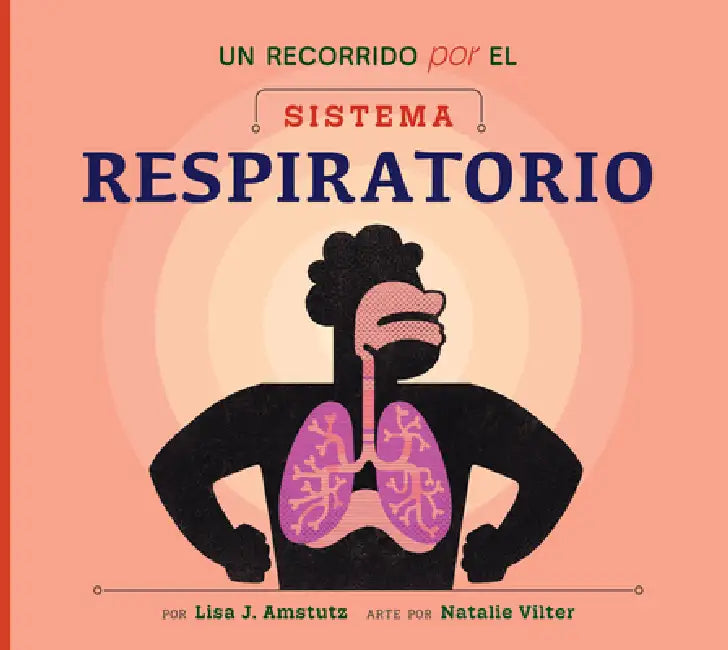 Buy Un Recorrido Por El Sistema Respiratorio (English, Lisa J. Amstutz | Natalie Vilter) Online at Best Price - BookBajar