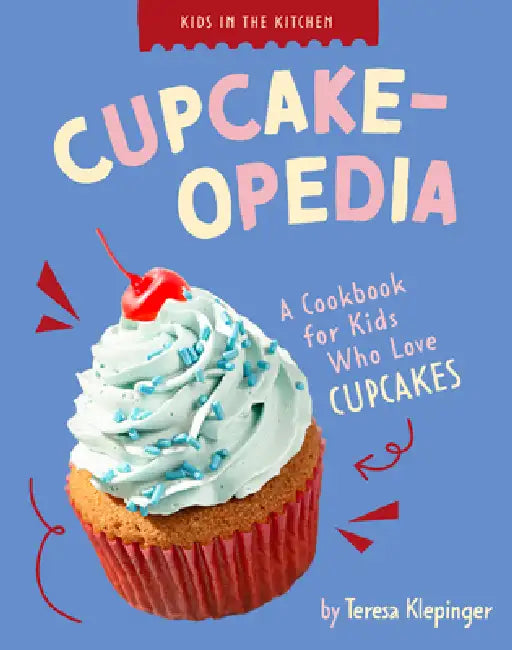 Buy Cupcake-Opedia (English, Teresa Klepinger) Online at Best Price - BookBajar