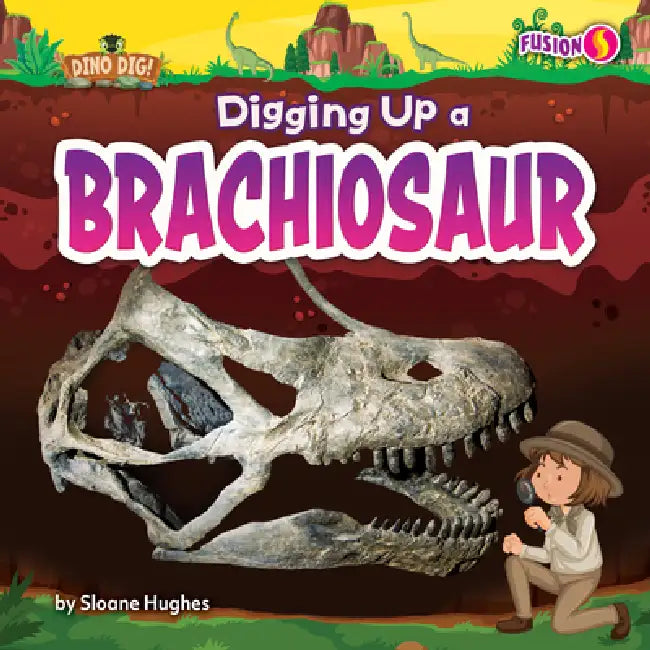 Buy Digging Up a Brachiosaur (English, Sloane Hughes) Online at Best Price - BookBajar