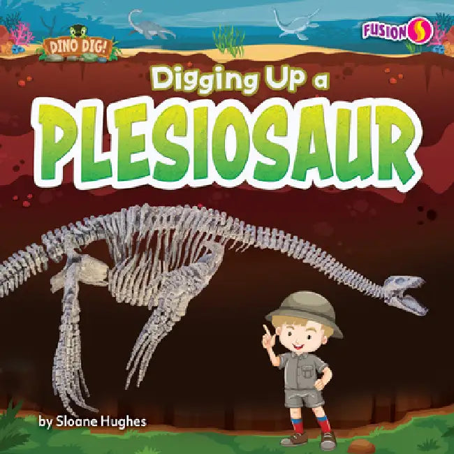 Buy Digging Up a Plesiosaur (English, Sloane Hughes) Online at Best Price - BookBajar