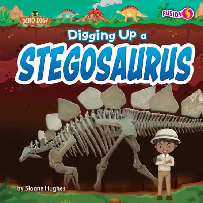 Buy Digging Up a Stegosaurus (English, Sloane Hughes) Online at Best Price - BookBajar