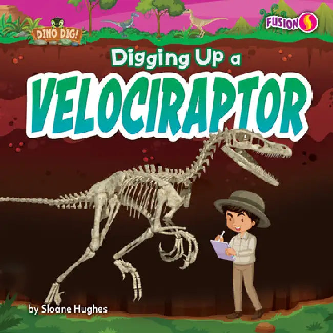 Buy Digging Up a Velociraptor (English, Sloane Hughes) Online at Best Price - BookBajar