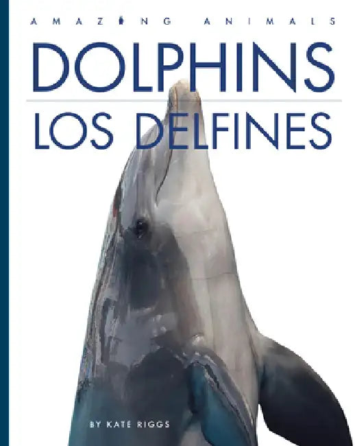 Buy Dolphins / Los Delfines (English, Kate Riggs) Online at Best Price - BookBajar