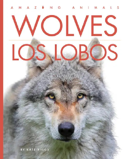Buy Wolves / Los Lobos (English, Kate Riggs) Online at Best Price - BookBajar